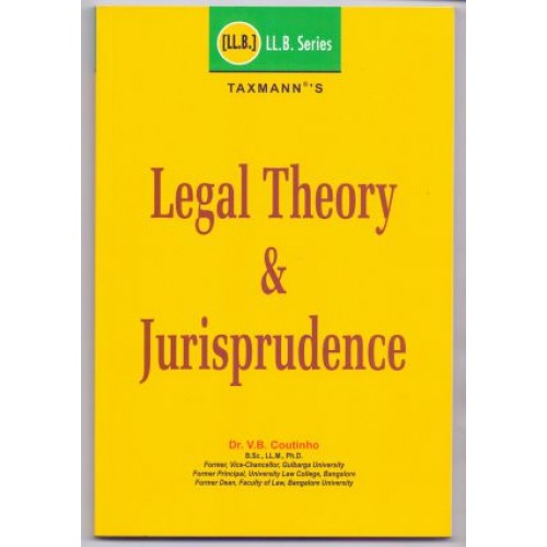 Taxmann's Legal Theory & Jurisprudence by Dr. V. B. Coutinho | LL.B Law Series